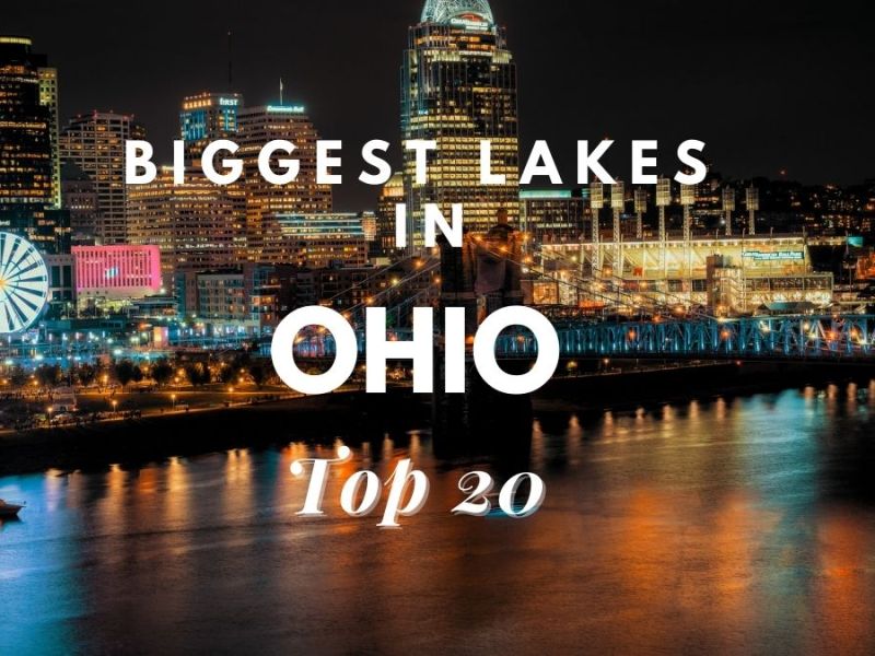 Biggest Lakes In Ohio [Top 20]