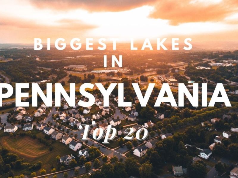 Biggest Lakes In Pennsylvania [Top 20]