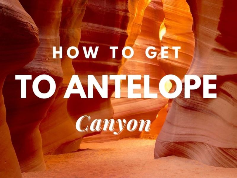 How To Get To Antelope Canyon