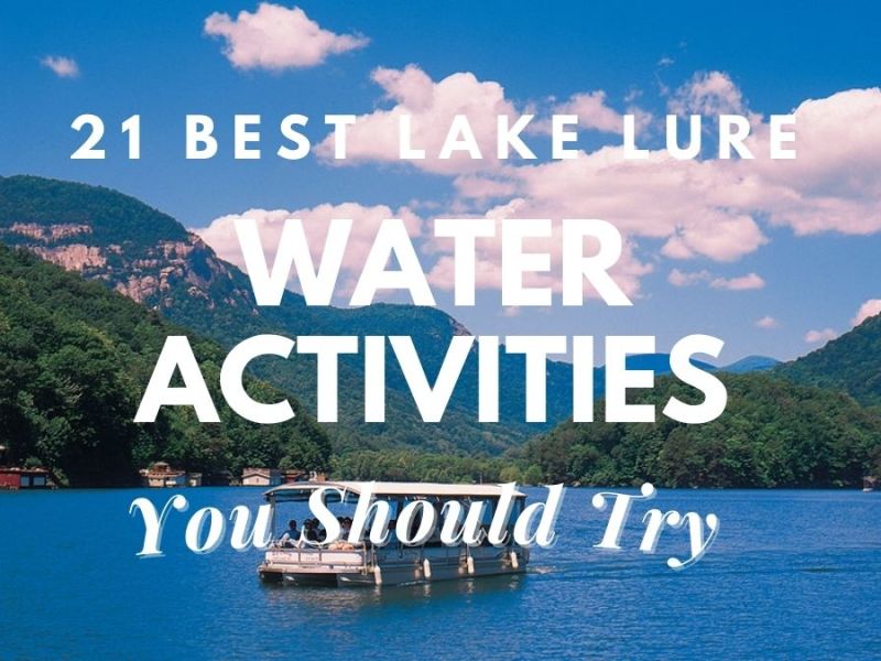 [21 Best] Lake Lure Water Activities You Should Try