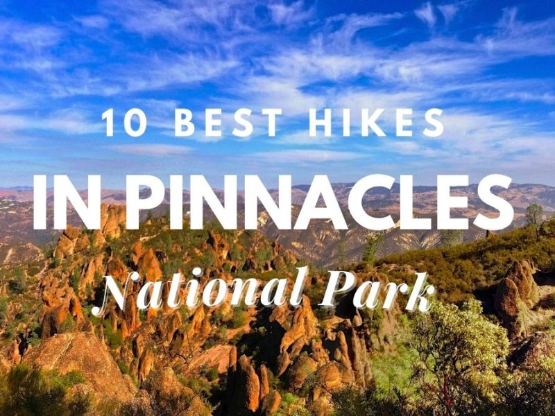 [10 Best] Hikes In Pinnacles National Park